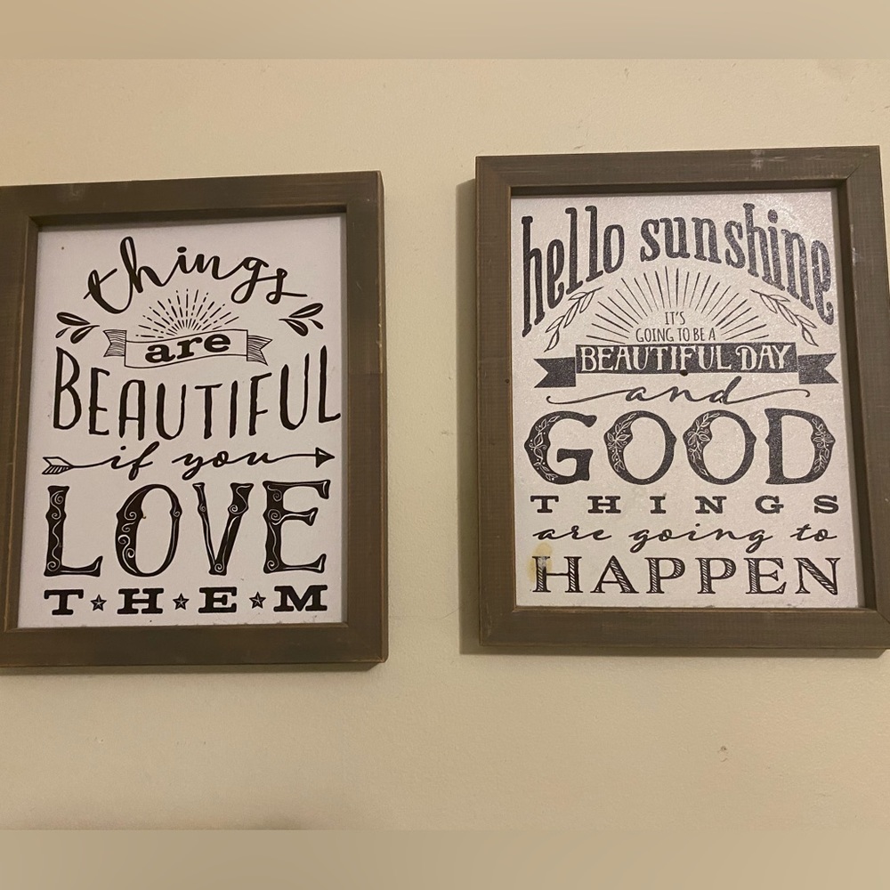 Inspirational signs with sayings.
